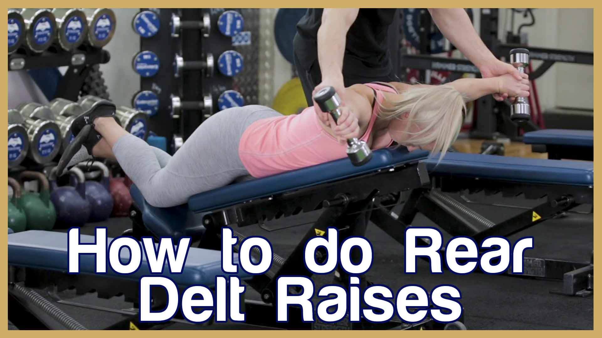 How to do a Rear Delt Raises