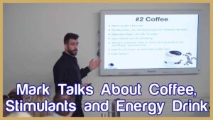 Mark Talks About Coffee, Stimulants and Energy Drink